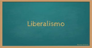 Liberalismo: O Que é, Características E Tipos - Resumos No Só Escola