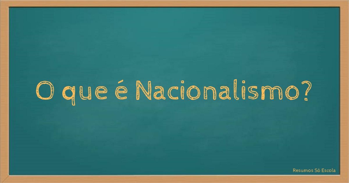 O que é nacionalismo?