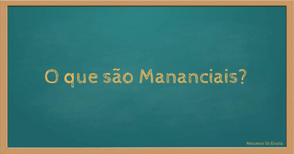 O que são Mananciais?